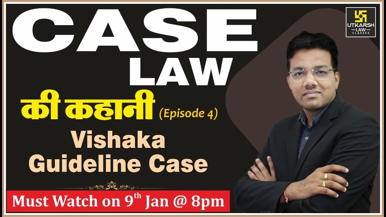 Landmark Judgment CASE LAW #4 :- Vishaka and others v State of Rajasthan 1997 | By Tansukh Sir