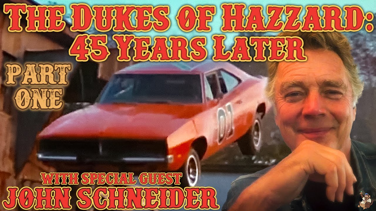 The Dukes of Hazzard: 45 Years Later w/ John Schneider! (PART 1)