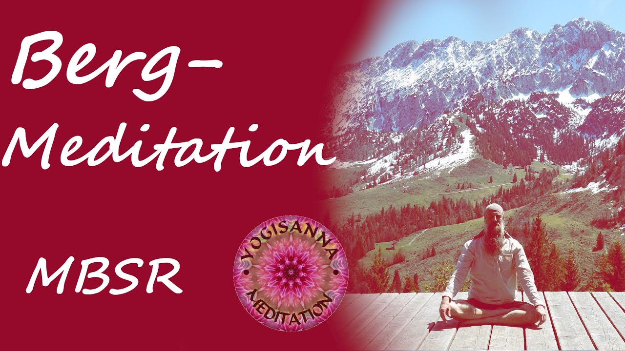 MOUNTAIN MEDITATION - CALMS WITHIN - STRENGTH - INNER STATEMENT MBSR Mindfulness Exercise