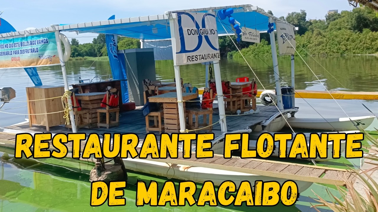 VISITE EL PRIMER RESTAURANTE FLOTANTE DE MARACAIBO VENEZUELA