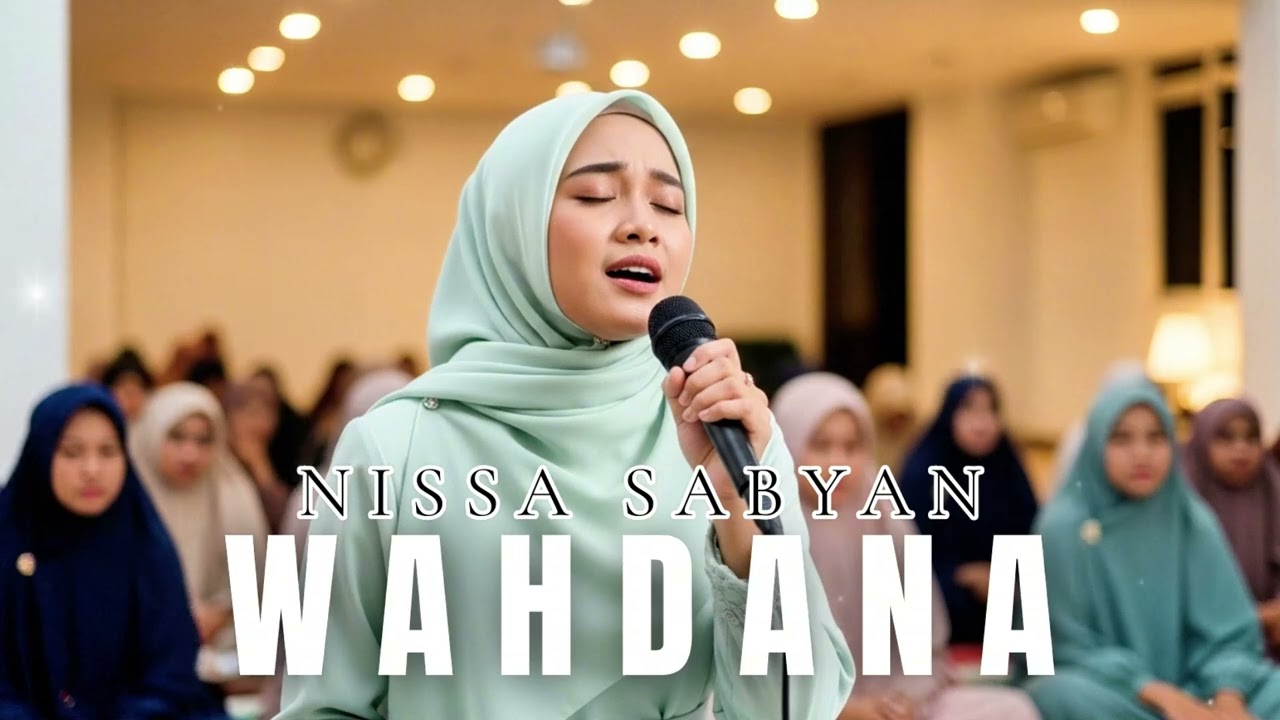 WAHDANA-NISSA SABYAN(SHOLAWAT)