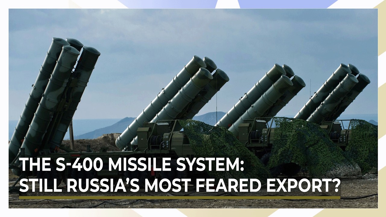 Russia's S-400: The Air Defense System That Reshaped Global Arms Deals