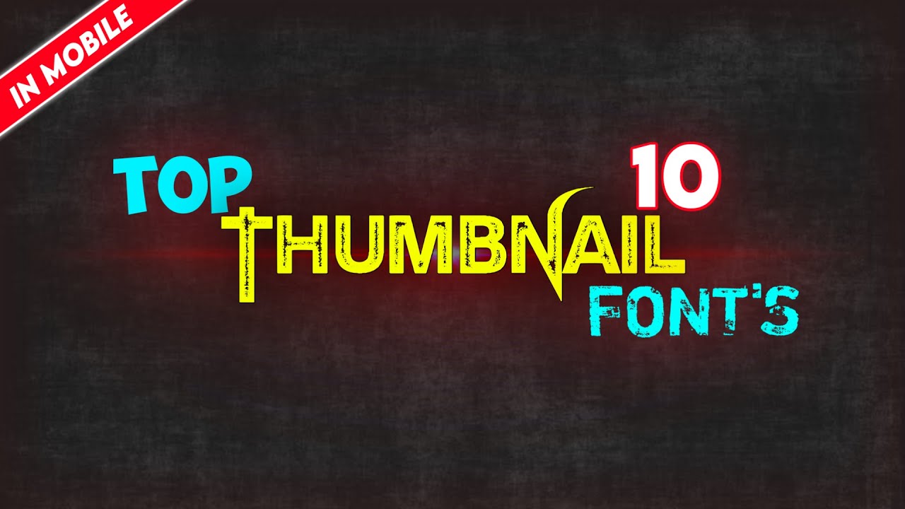 Top 10+Most Popular Fonts For YouTube Thumbnail | Best Fonts For YouTube Thumbnail In 2022🔥🔥