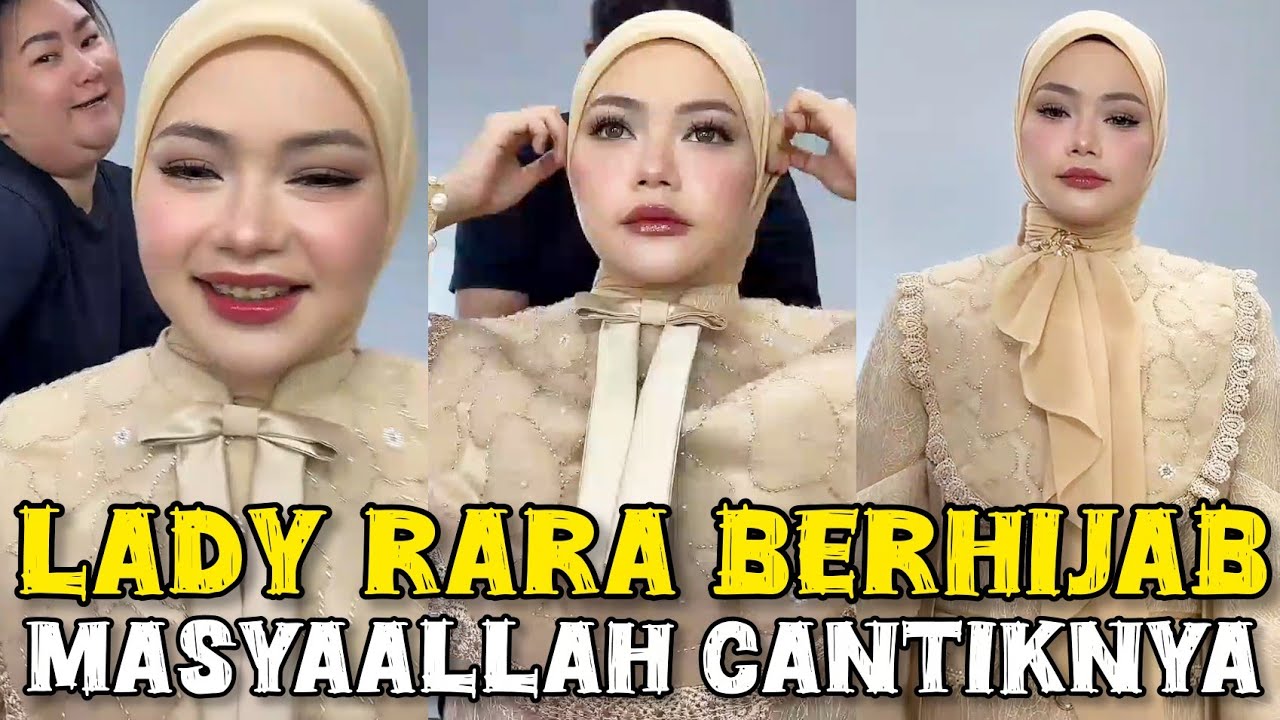 LADY RARA PAKAI HIJAB CANTIK BANGET GUYS