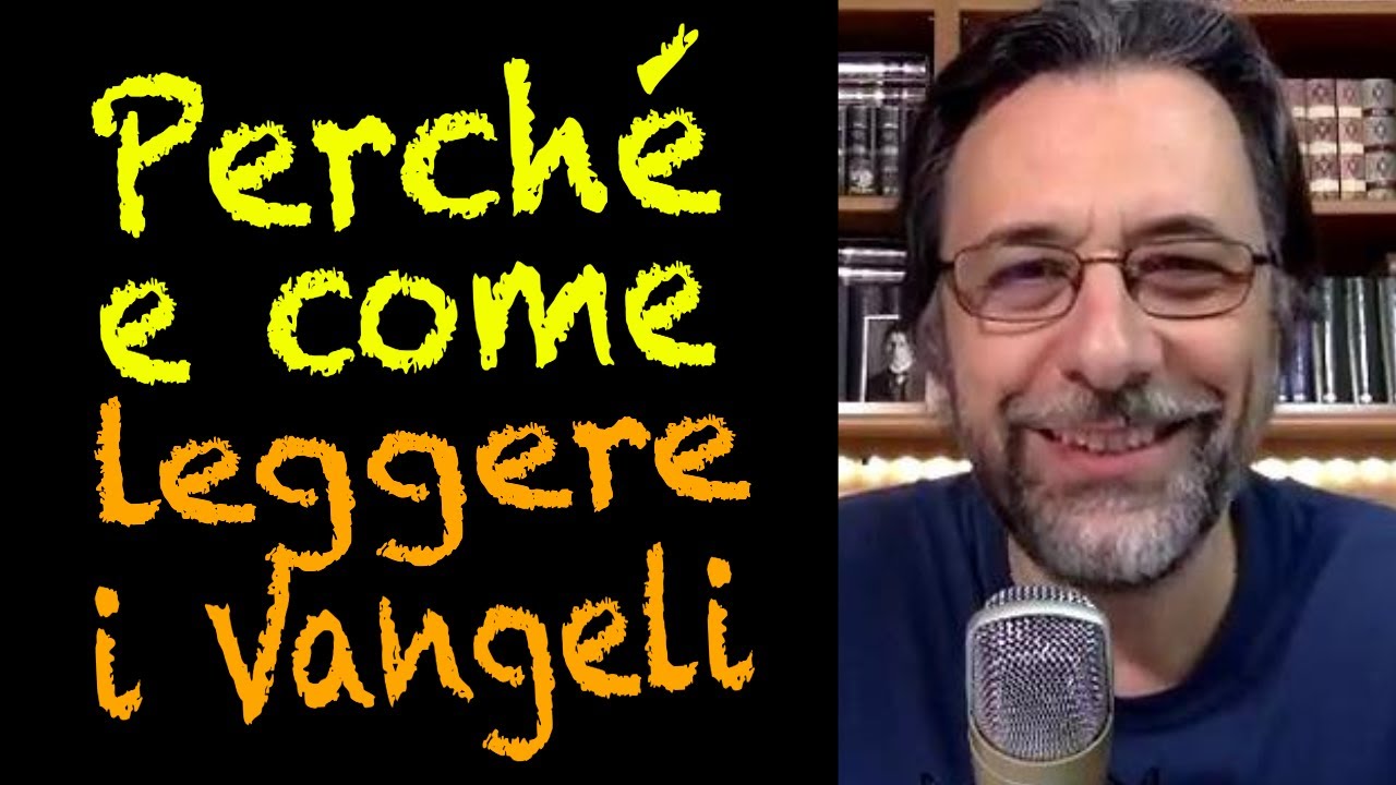Perché e come leggere i Vangeli