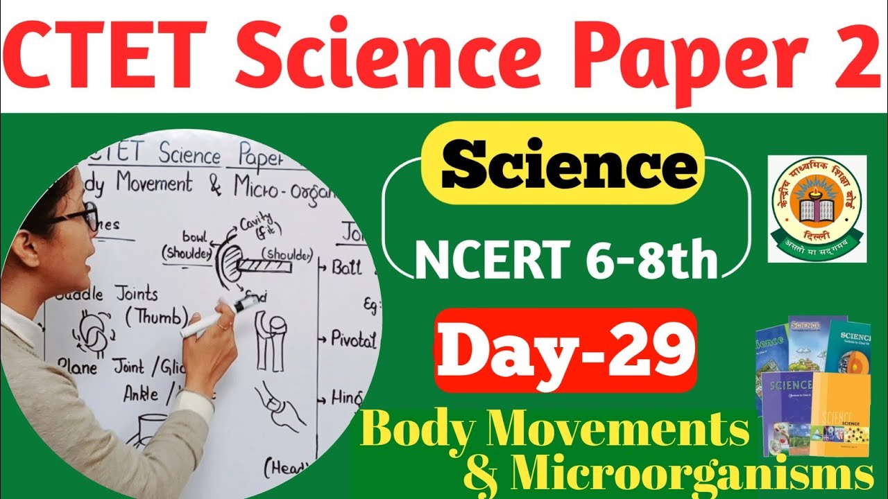 CTET 2024 Science Paper 2 | CTET Science Body Movements & Microorganisms | CTET Science Paper 2 |