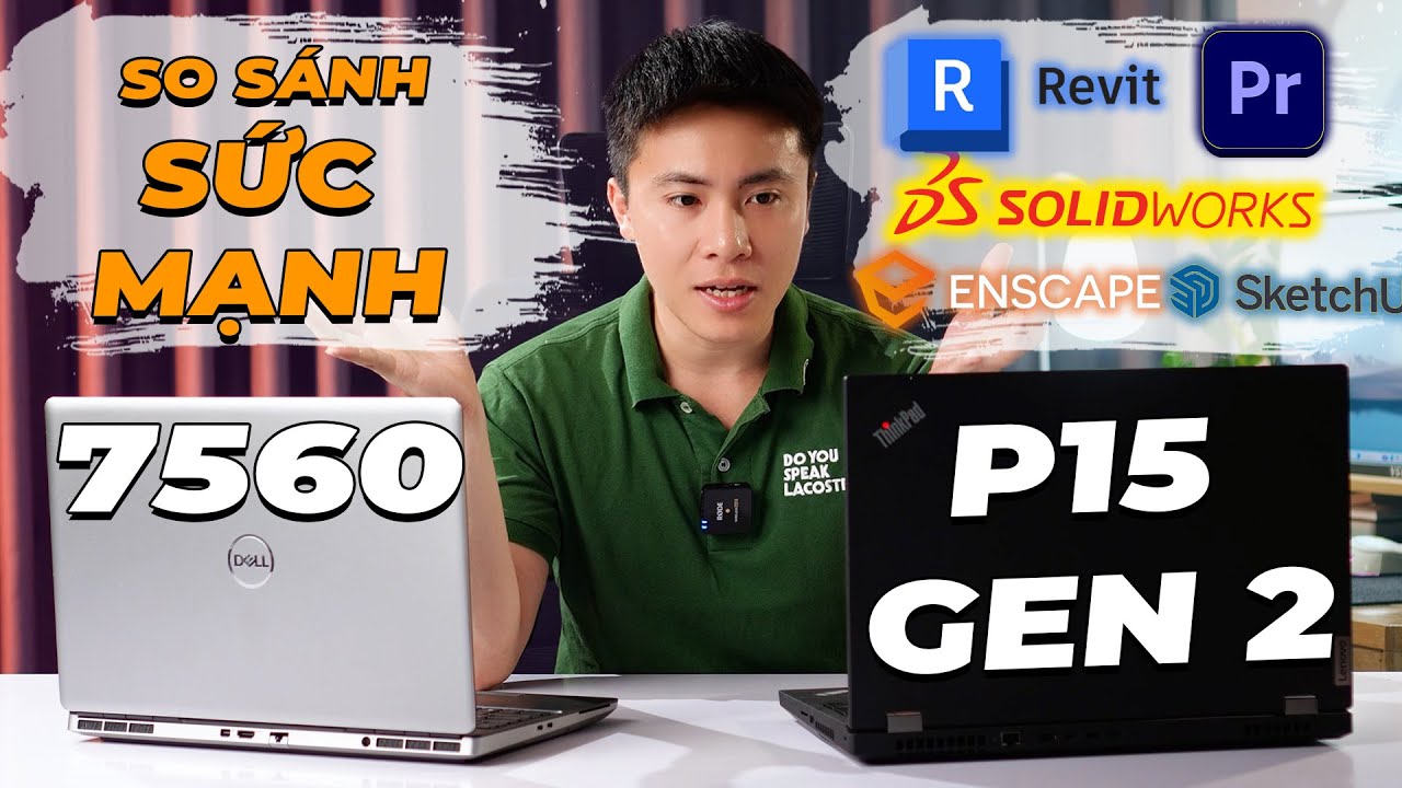 Tại sao Thinkpad  P15 GEN 2 ĐẮT hơn Dell Precision 7560: LIỆU CÓ XỨNG ĐÁNG?