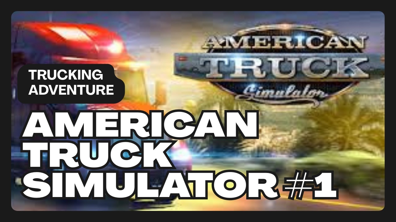 American Truck Simulator #1 🚛 Heute statt ETS2 – Unsere erste Fahrt in den USA!