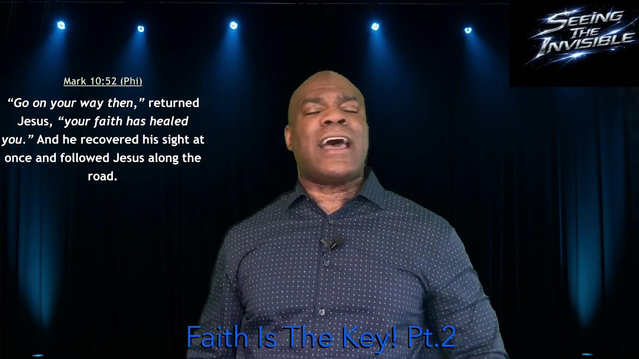 Faith is the Key Pt. 2