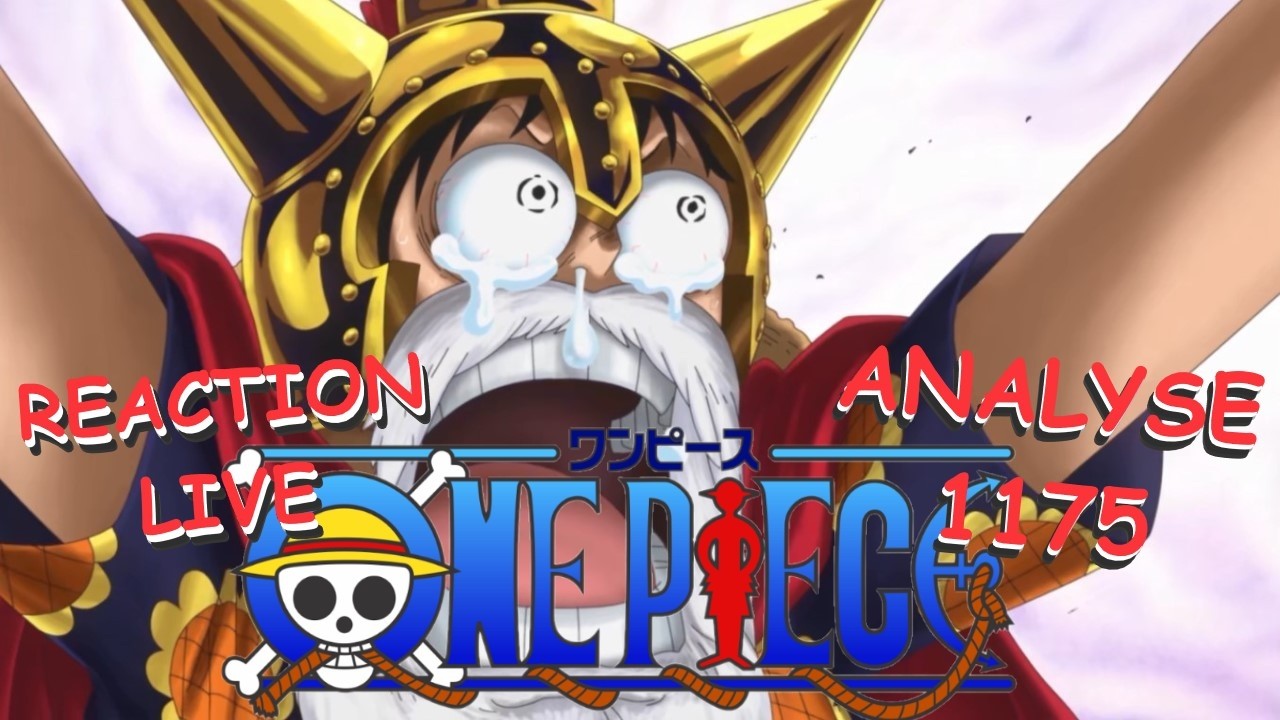 Réaction Live et Analyse du Chapitre 1175 de ONE PIECE !