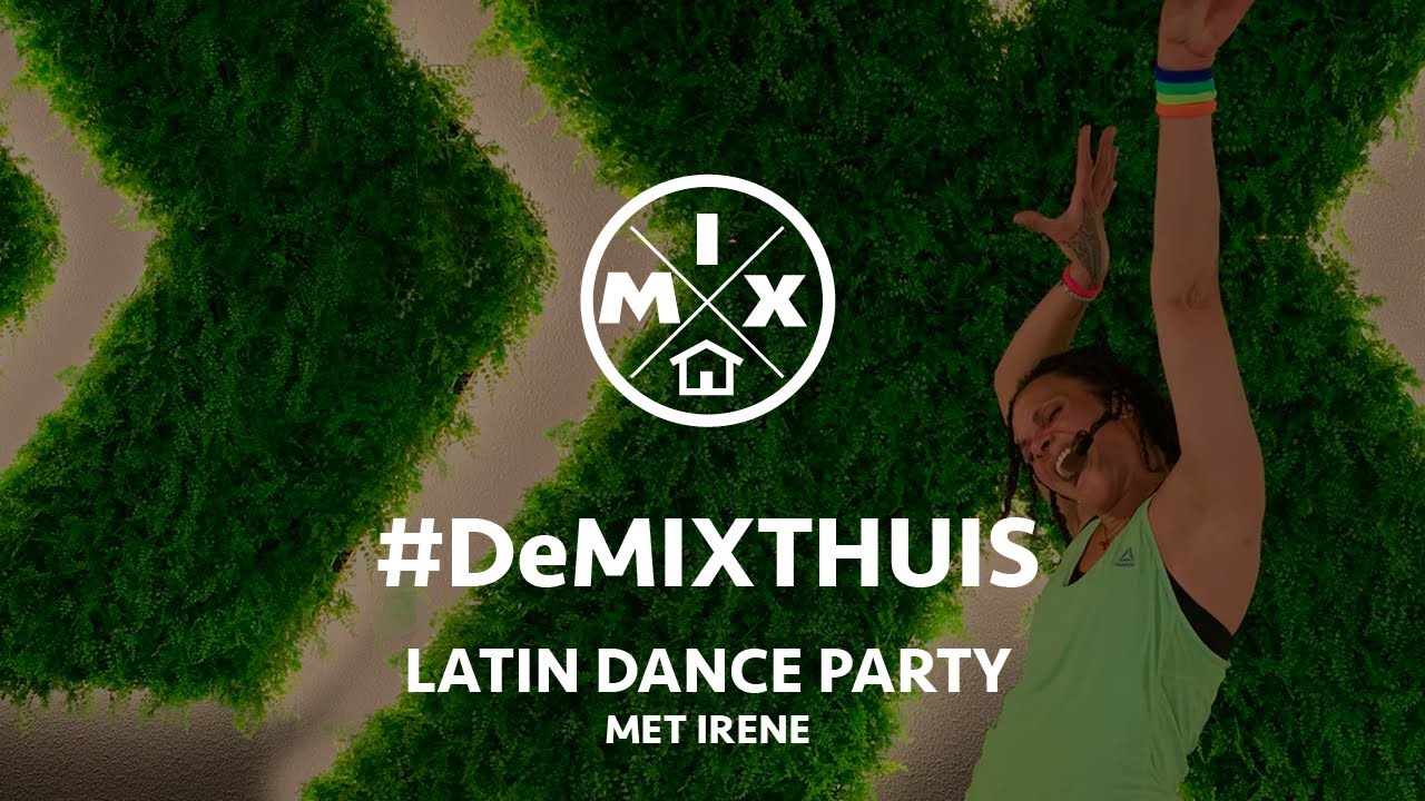 Latin Dance Party met Irene - DeMIXthuis - DeMIX Fitness & Leefstijl - Fitness voor thuis
