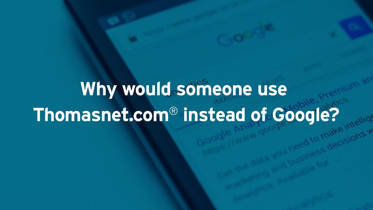 Why would someone use Thomasnet.com instead of Google?