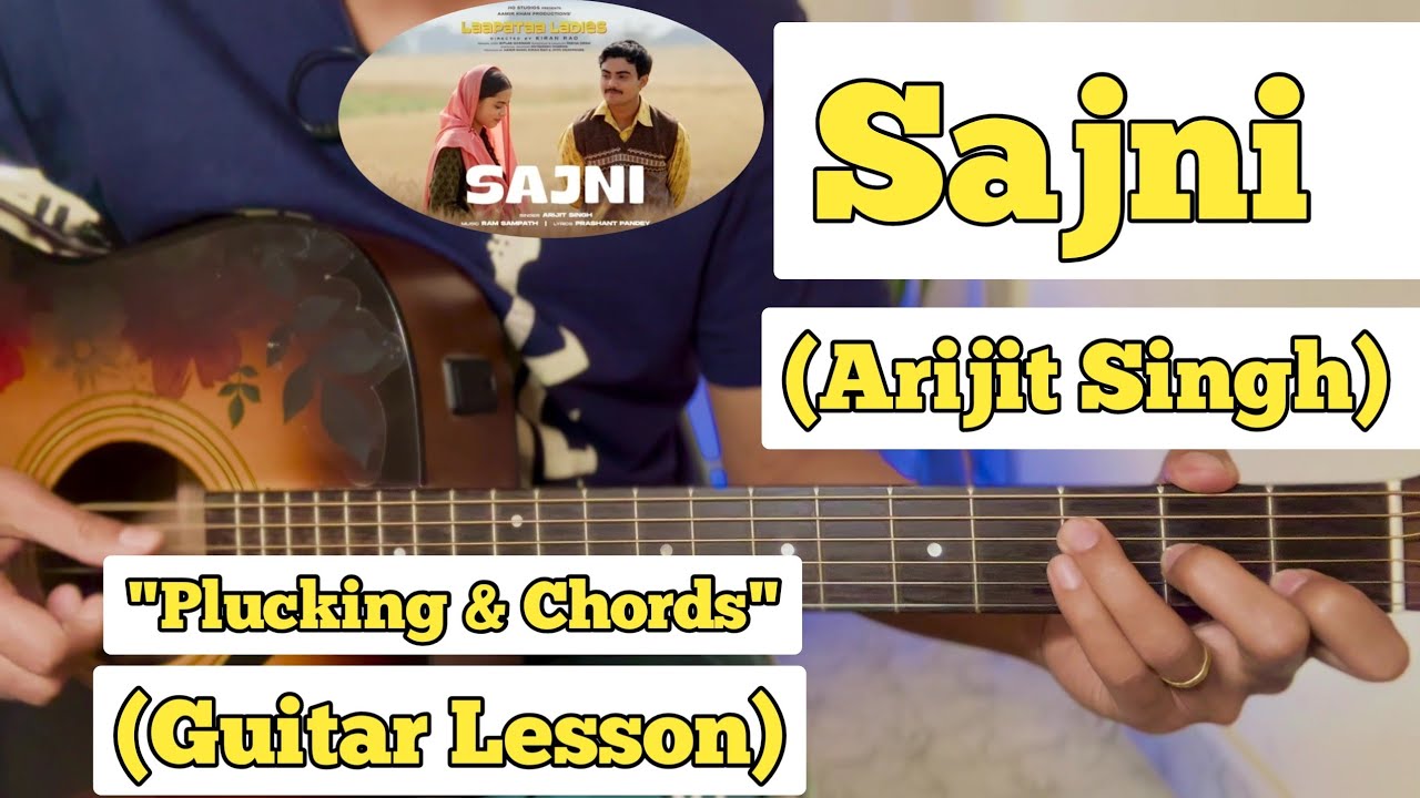 Sajni - Arijit Singh | Guitar Lesson | Plucking & Chords | (Laapataa Ladies)