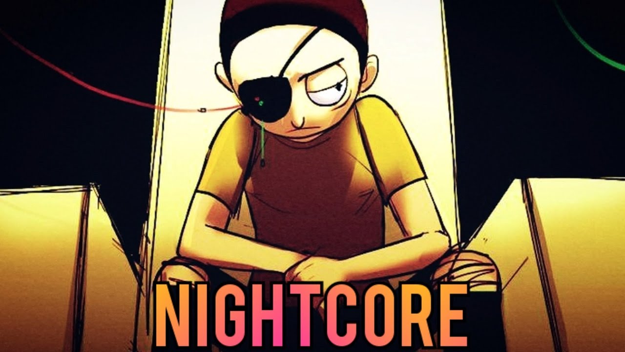 Nightcore | Curva Finita | Evil Morty (Rick and Morty) | Ninja