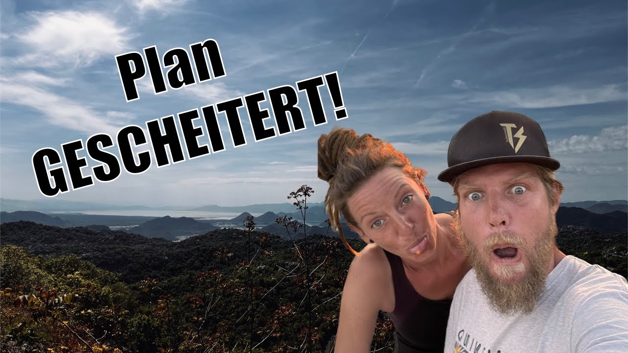 Plan GESCHEITERT! Wir müssen umkehren! ⎮MONTENEGRO [2023] Folge 2