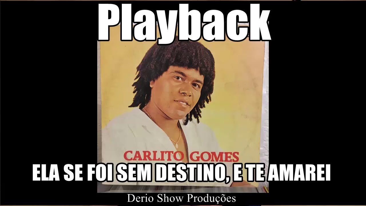 PLAYBACK CARLITO GOMES ELA SE FOI SEM DESTINO, E TE AMAREI EM RITMO DE ARROCHA