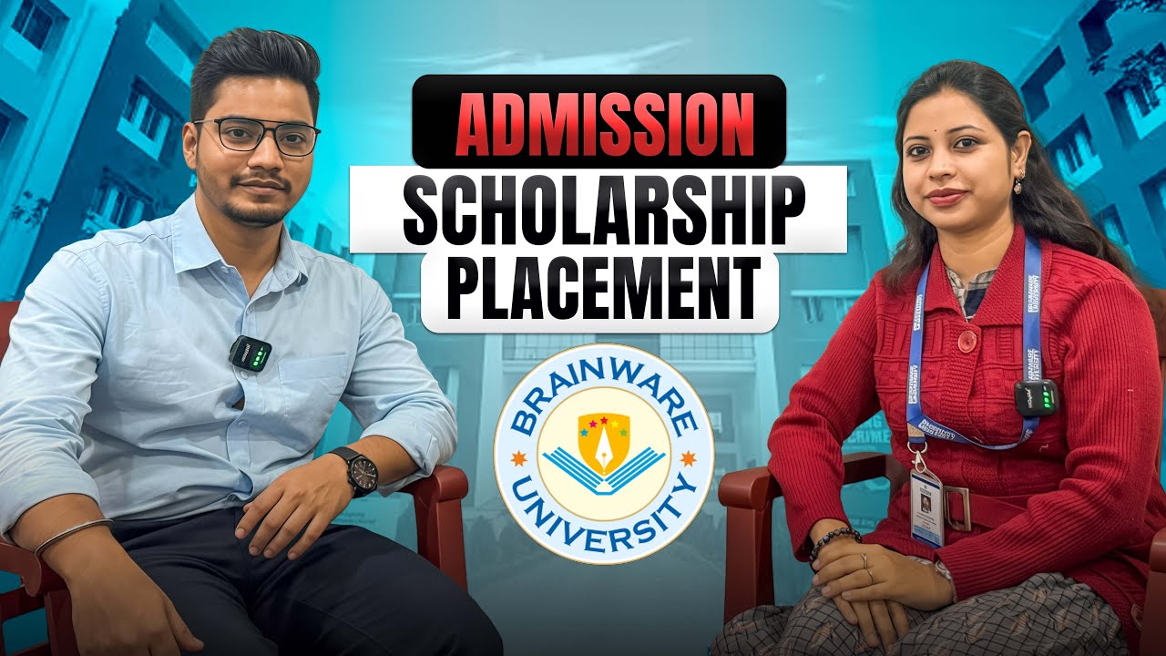 Brainware University Admission 2026 | Fees, Scholarship & Student Loan Process Explained