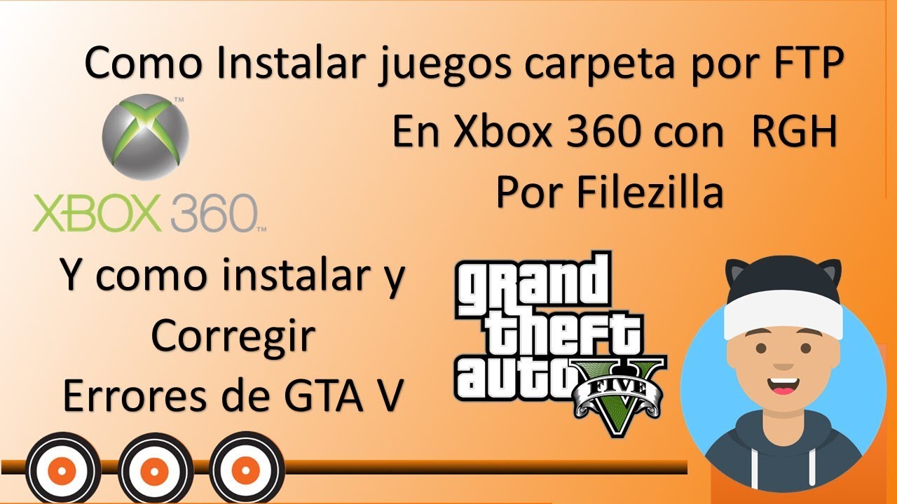 Pasar juegos a Xbox 360 RGH por FTP y GTA V sin errores