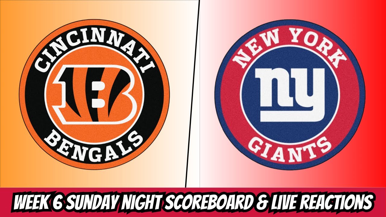 Cincinnati Bengals vs New York Giants Sunday Night Football Scoreboard & Live Reactions