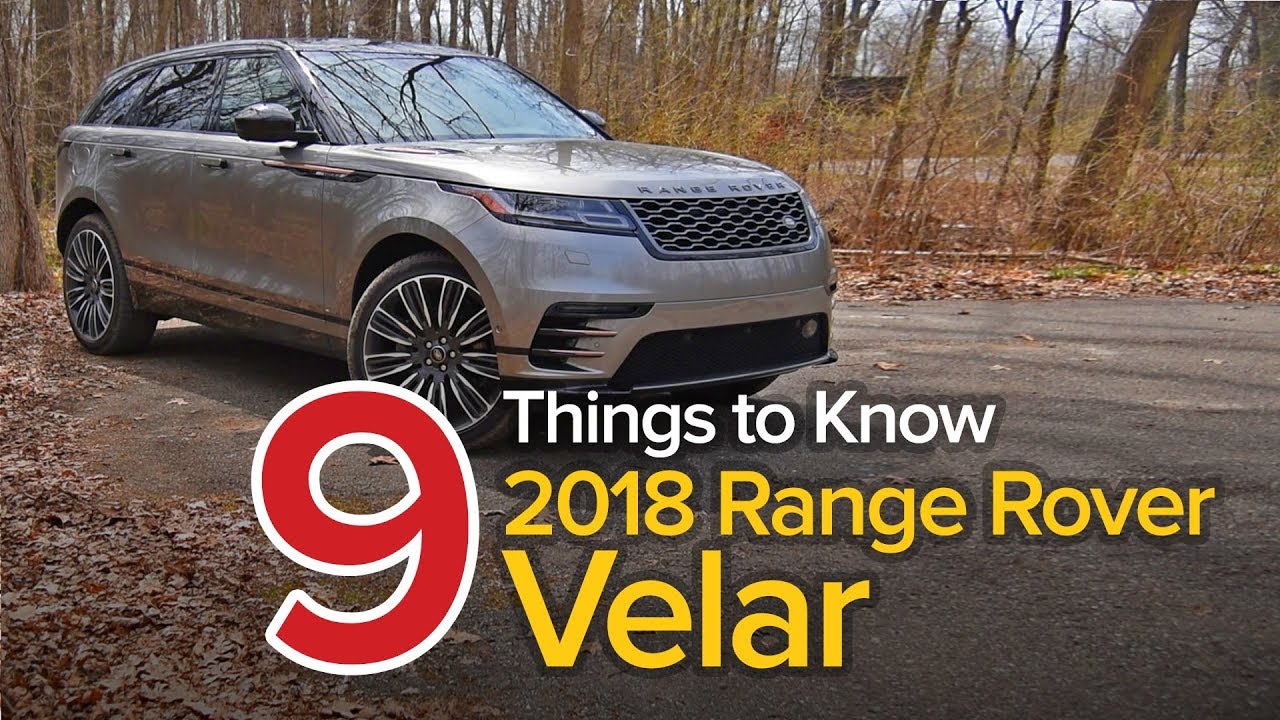 9 Things to Know About the 2018 Range Rover Velar: The Short List