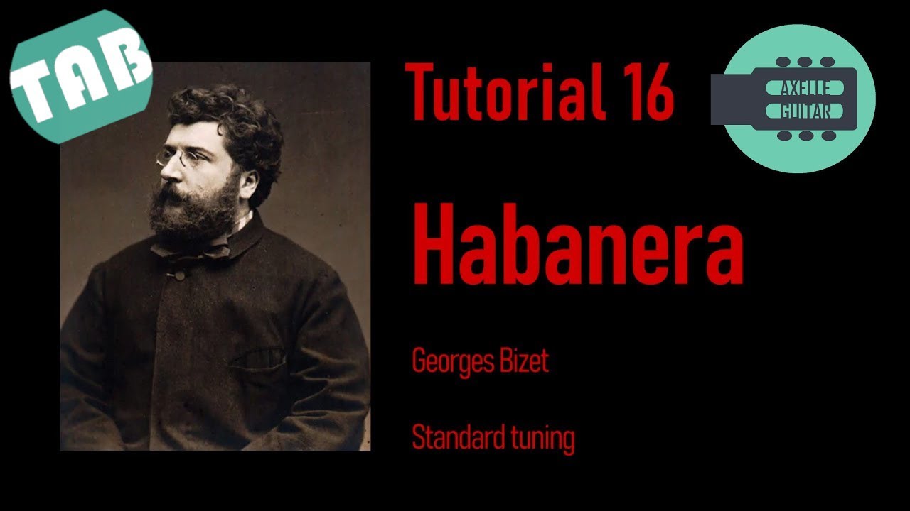 Easy Classical Guitar Tutorials by Axelle - 16 - Habanera (Bizet) [TABS]