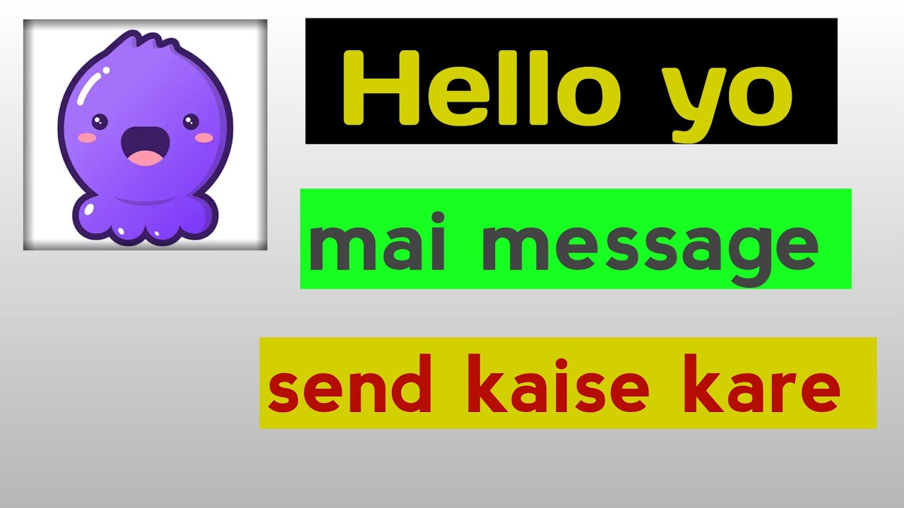 How to message Hello yo app hello yo app mai message kaise kare