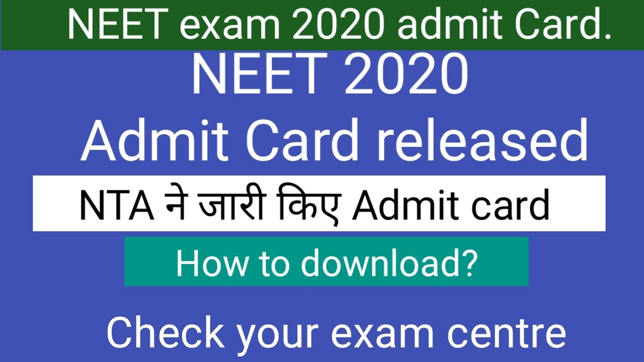 Neet Exam 2020 admit Card released !! How to download ?