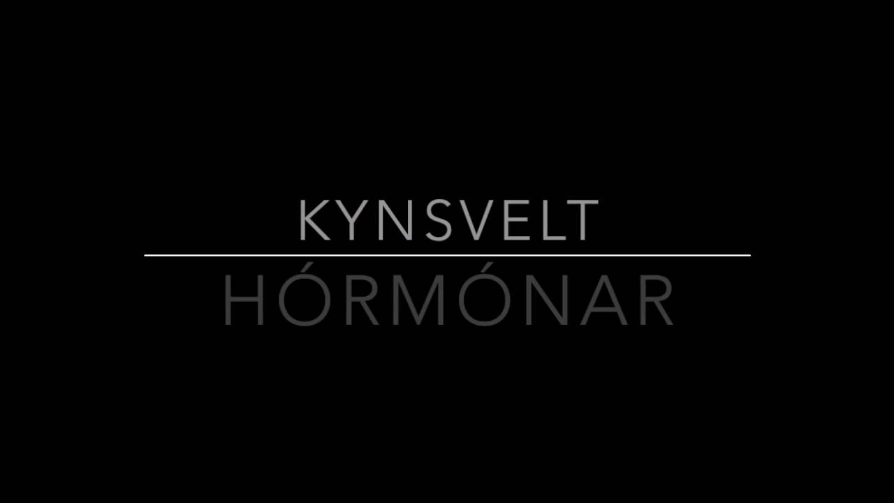 Hórmónar - Kynsvelt