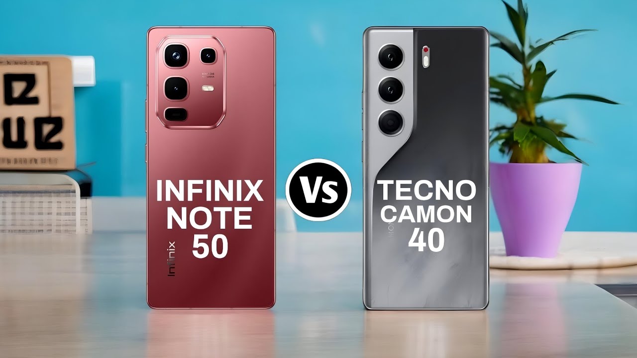 Infinix Note 50 Vs Tecno Camon 40