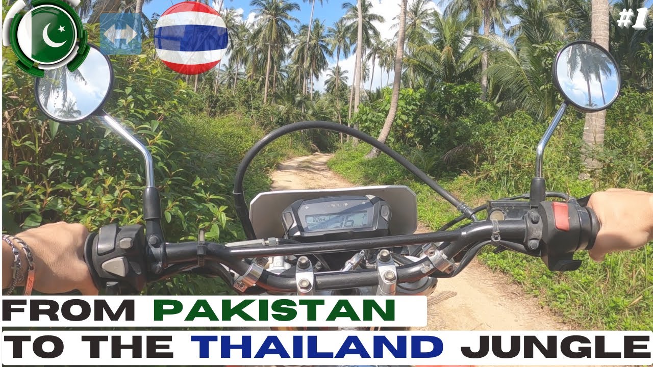 From PAKISTAN to the THAILAND JUNGLE- Ride to Bottle beach - KOH PHANGAN Island