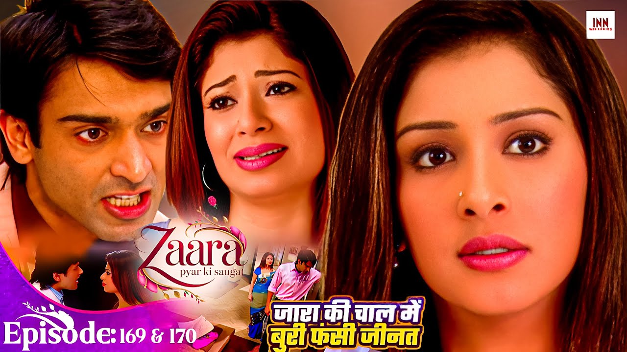 Zaara Pyar Ki Saugat | Episode- 169 170|Love Story Hit |TV Serial 2025| @innwebseries |New Tv Serial