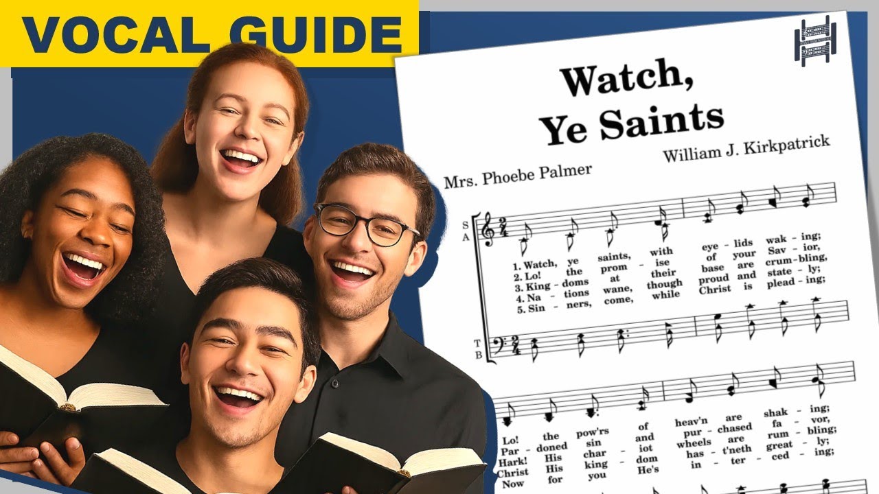 Watch, Ye Saints | SATB Hymn Guide | C Major
