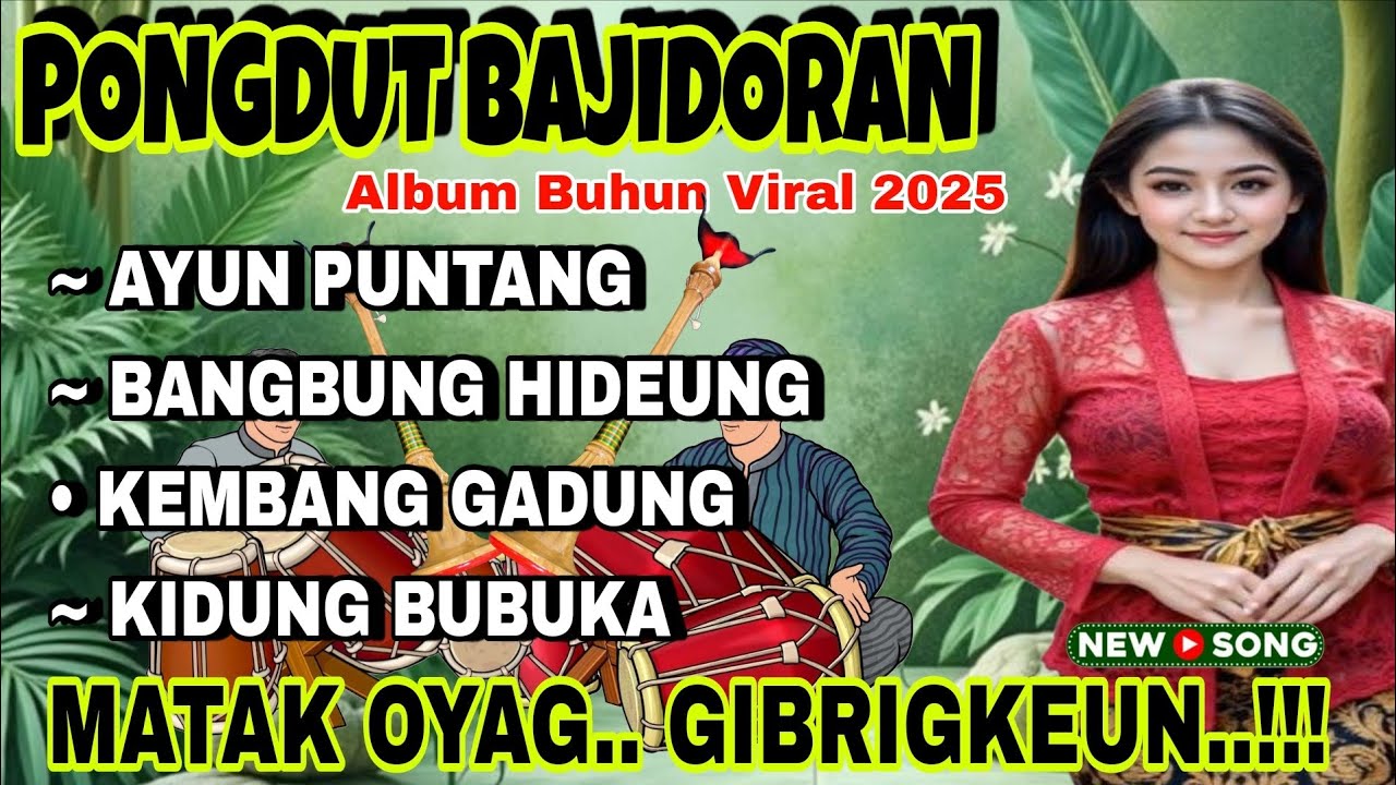 PONGDUT BAJIDORAN ~ Ayun Puntang Album Buhun Viral 2025 || MATAK OYAG..GIBRIGKEUN..!!