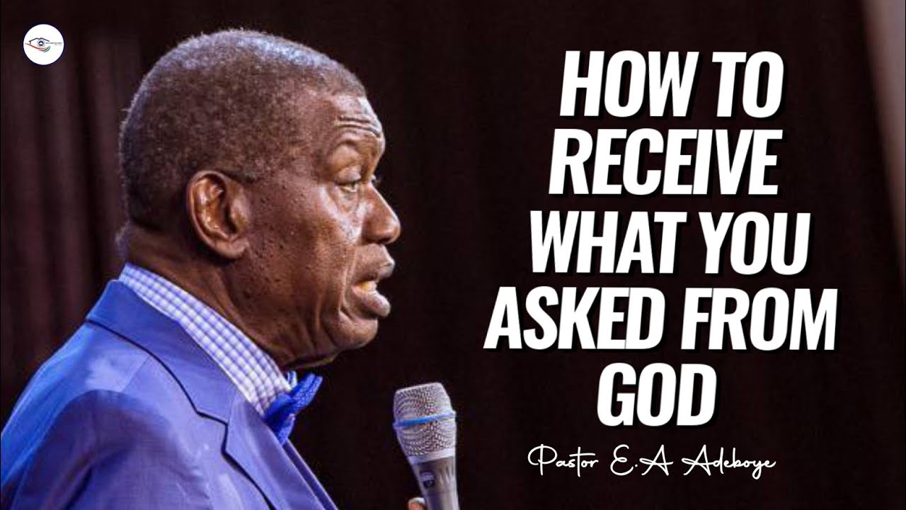HOW TO RECEIVE GREAT RESULTS FROM GOD 🔥 - PASTOR E.A ADEBOYE