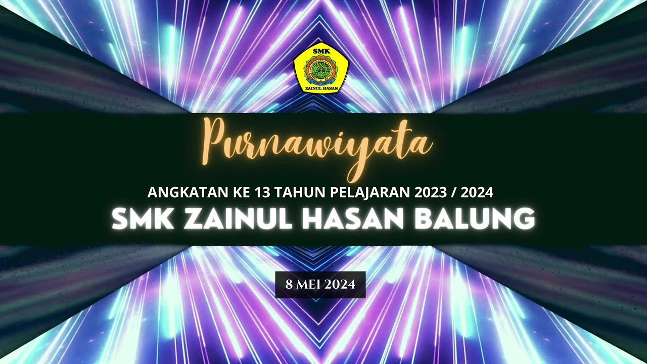 PURNAWIYATA ANGKATAN KE 13 TAHUN PELAJARAN 2023 / 2024 SMK ZAINUL HASAN BALUNG JEMBER