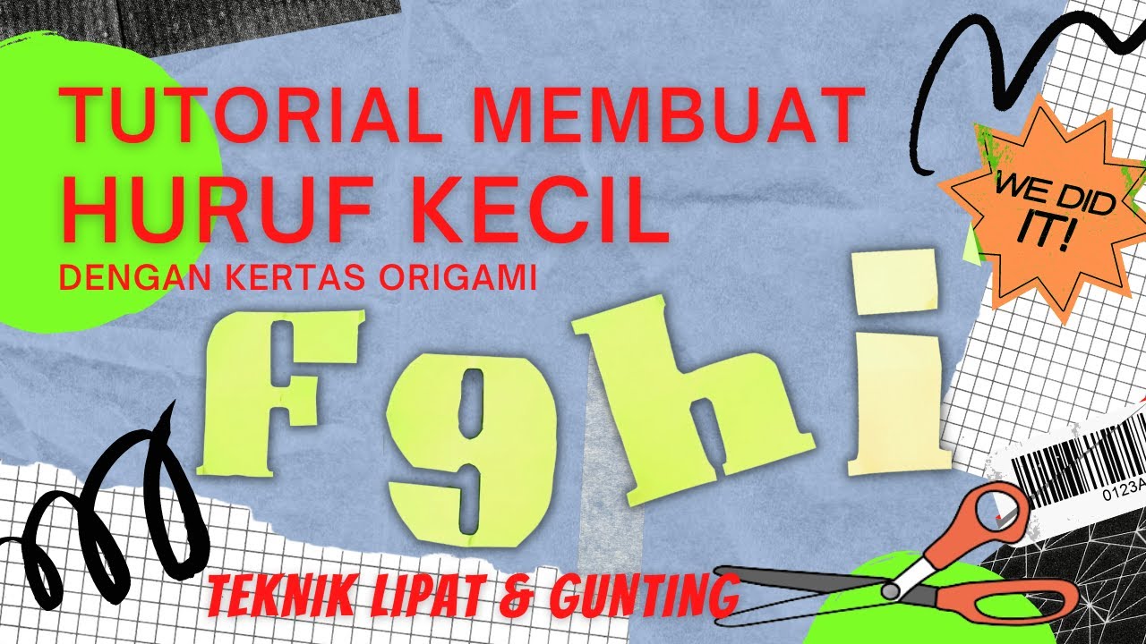 TUTORIAL MEMBUAT HURUF DARI KERTAS ORIGAMI (huruf fghi)