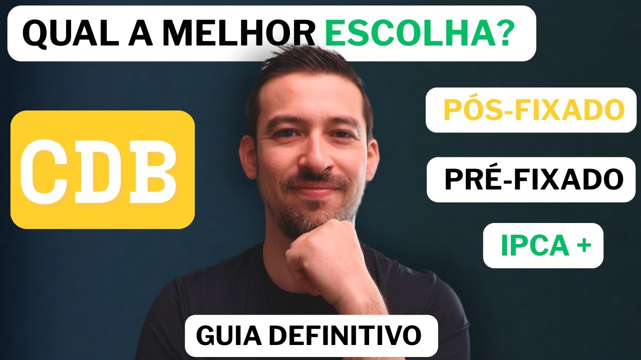 Qual &eacute; o MELHOR CDB: P&oacute;s-fixado, Pr&eacute;-fixado ou IPCA+? SIMULA&Ccedil;&Atilde;O com R$10.000 em 3 Anos