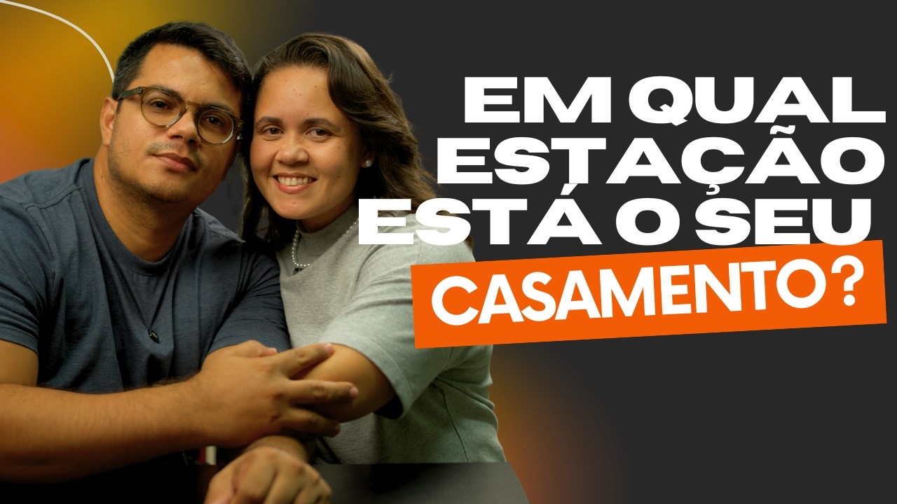 EM QUAL ESTAÇÃO ESTÁ O SEU CASAMENTO?