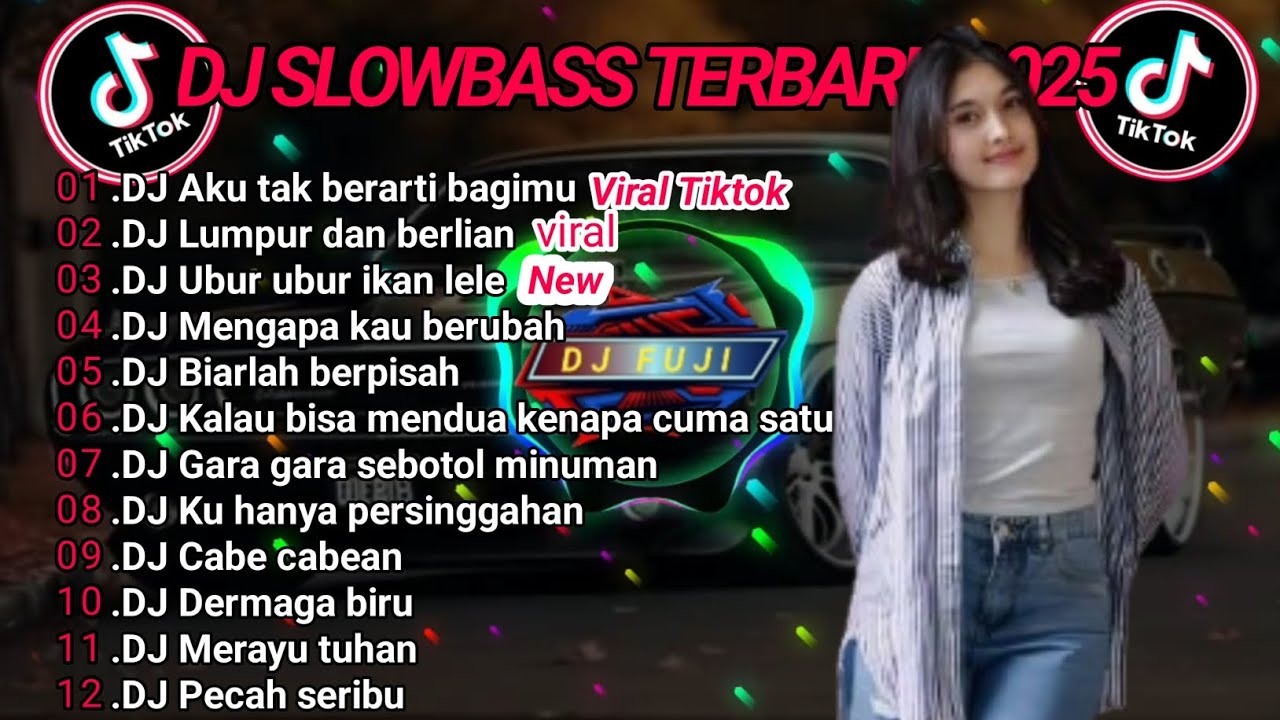 DJ TIKTOK TERBARU 2025 || DJ AKU TAK BERARTI BAGIMU 🎵 DJ LUMPUR DAN BERLIAN 🎵 FULL ALBUM❗❗