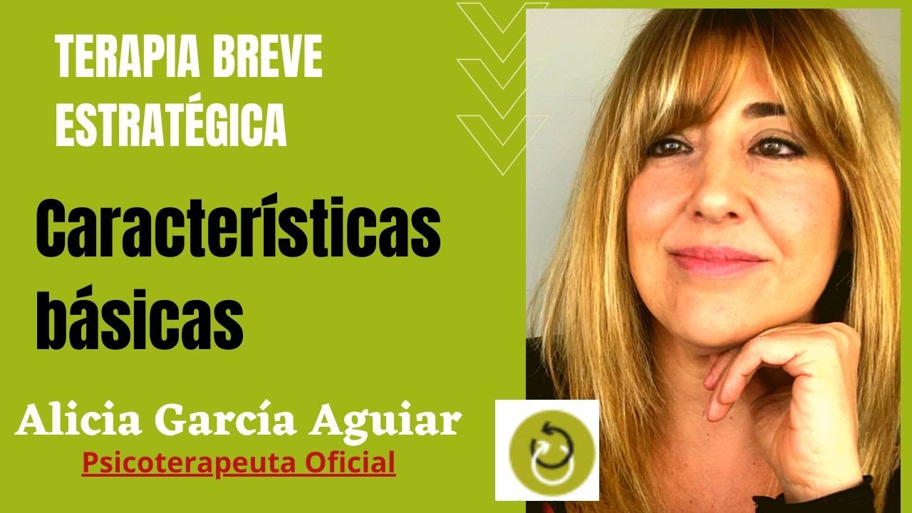 Terapia Breve Estratégica: características básicas . Alicia García, Psicóloga Oficial en Madrid