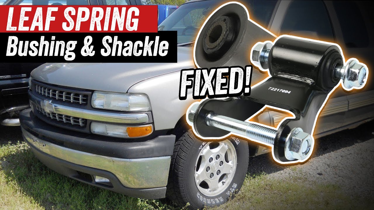 Leaf Spring Bushing and Shackle Replacement - 2001 Chevy Silverado