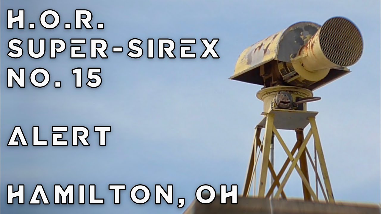 H.O.R. Super-Sirex No. 15 Siren Test, Alert, Hamilton, OH