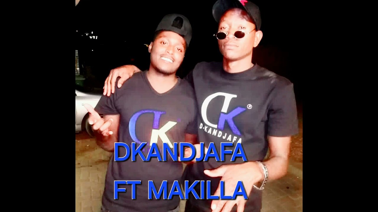 DKANDJAFA FT MAKILLA HELLO