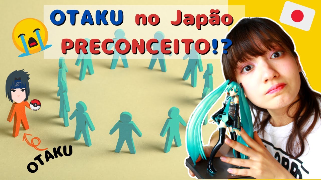 No Japão tem Preconceito contra as pessoas que gostam de ANIME?