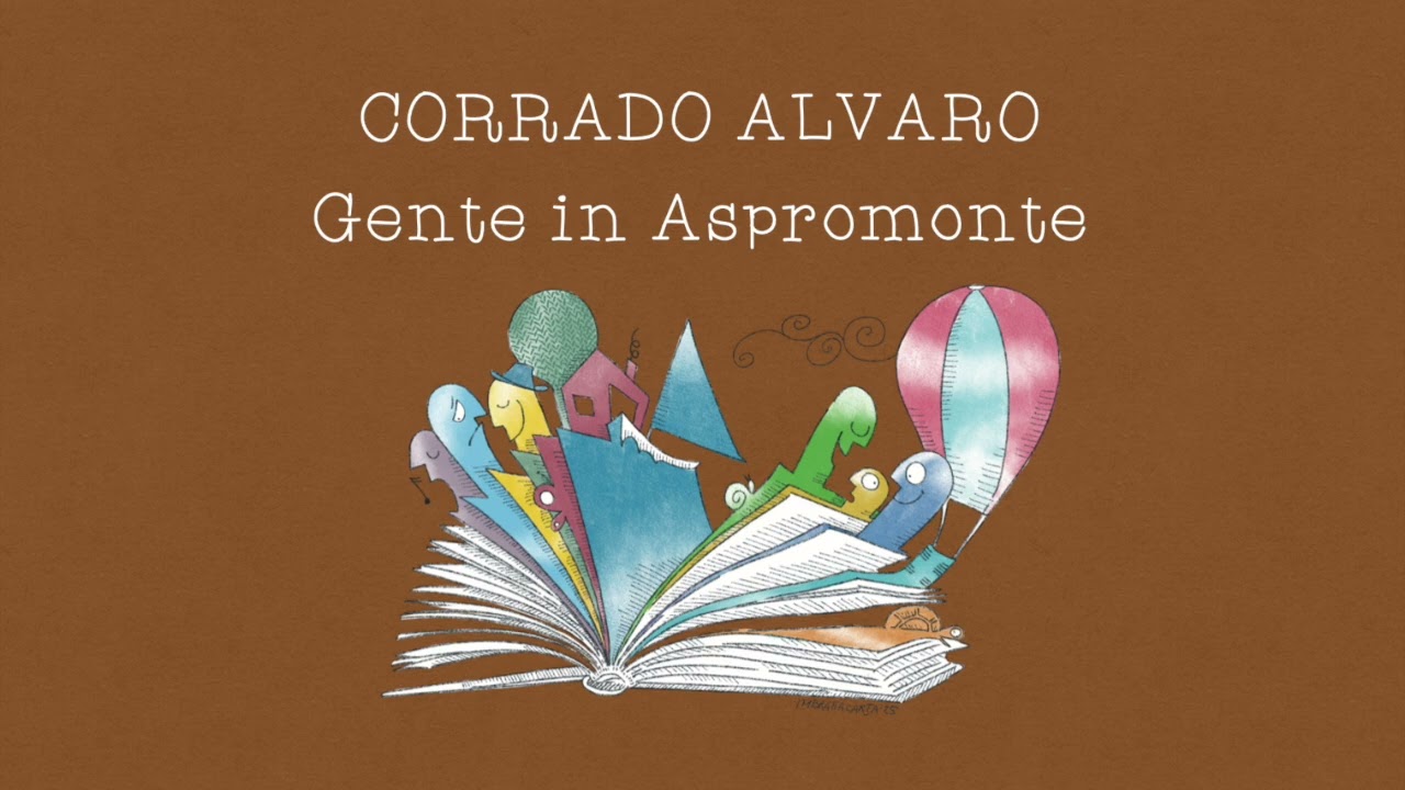 Gente in Aspromonte - Corrado Alvaro
