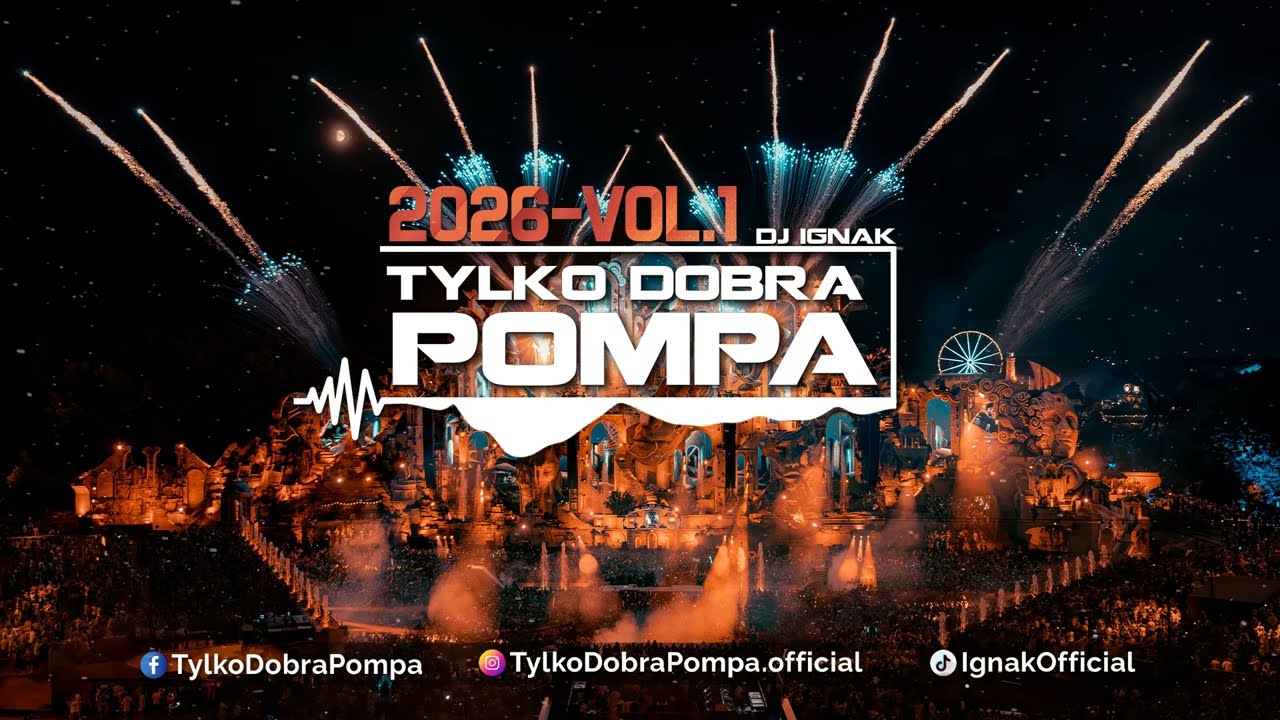 🔥Tylko Dobra Pompa 2026 - Vol.1 🔥DJ IGNAK - Club Mix 🕺#Club #Mix