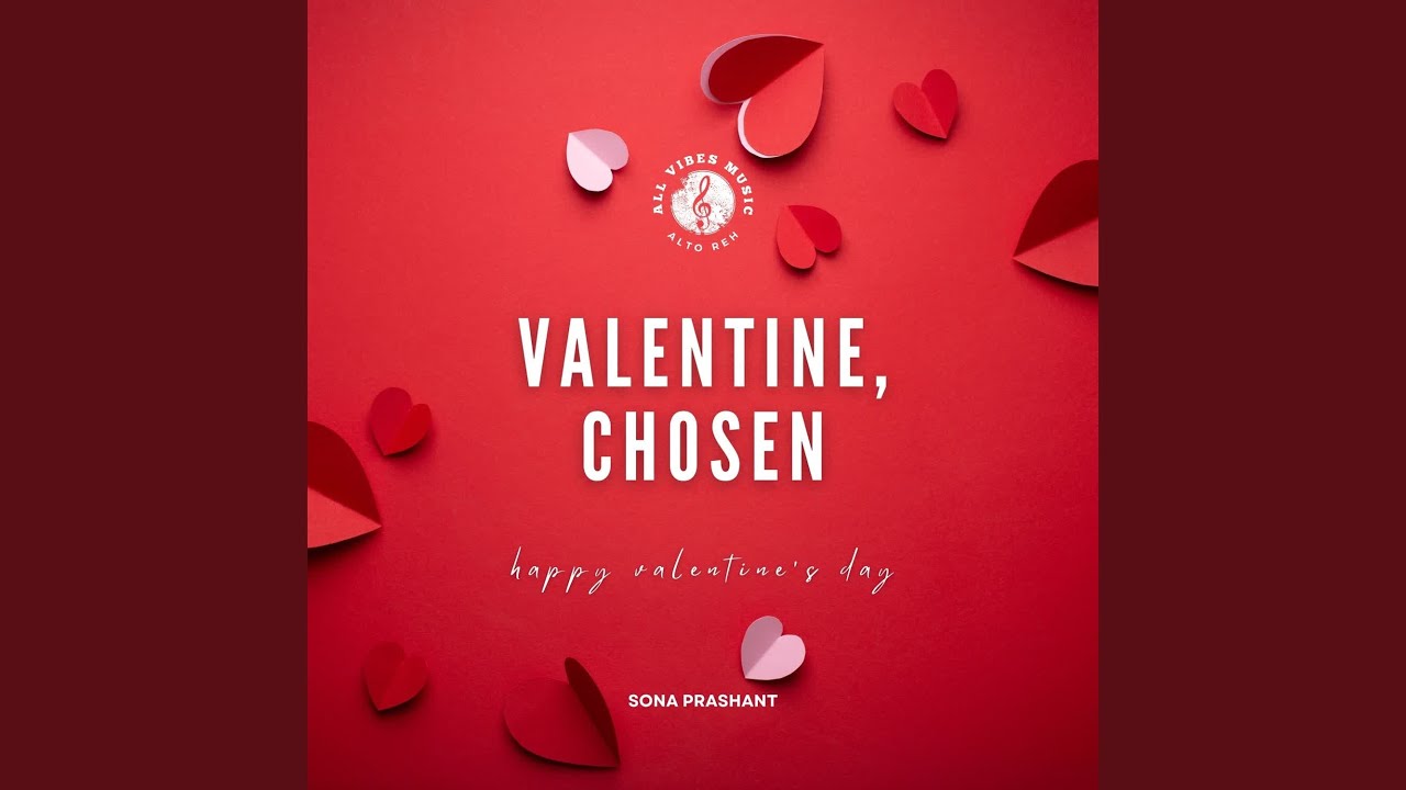 Valentine, Chosen | Happy Valentine's Day