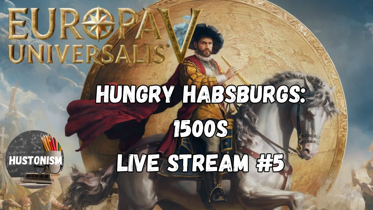 Europa Universalis 5 | Snow Day Live Stream #5 | Hungry Habsburgs | Relaxed Play & Lessons Learned