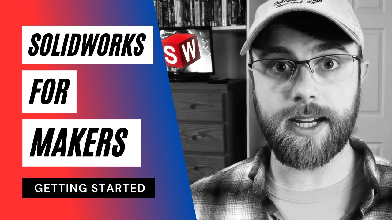 Getting Started with SOLIDWORKS for Makers - Full Walkthrough, FAQs, Purchase, Installation, Saving
