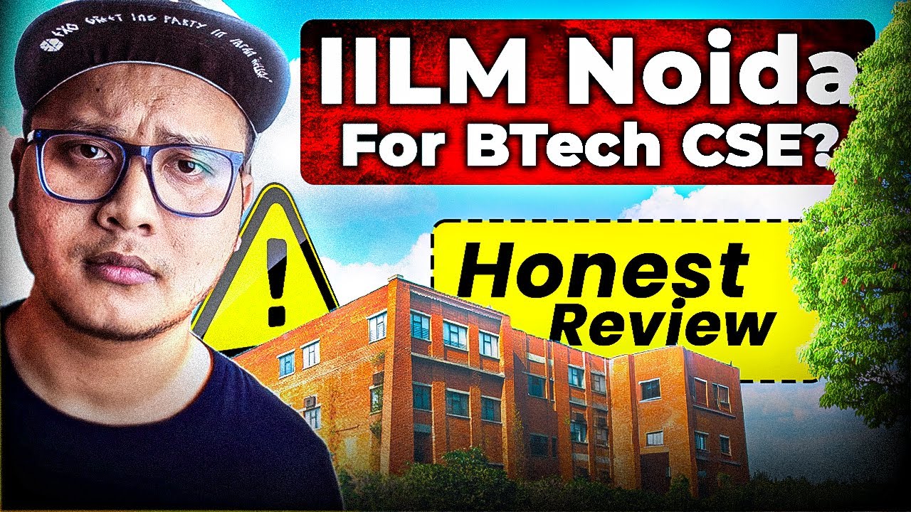 IILM University Greater Noida for BTech CSE 🔥 Honest Review 2026!✅
